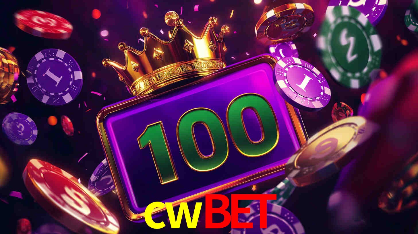 Explore as vantagens do cwbet: serviço profissional e confiabilidade
